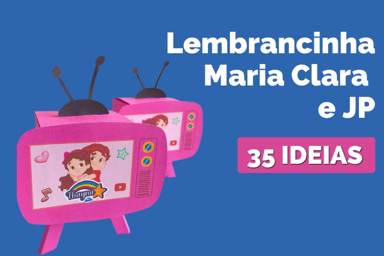 Lembrancinha Maria Clara e JP